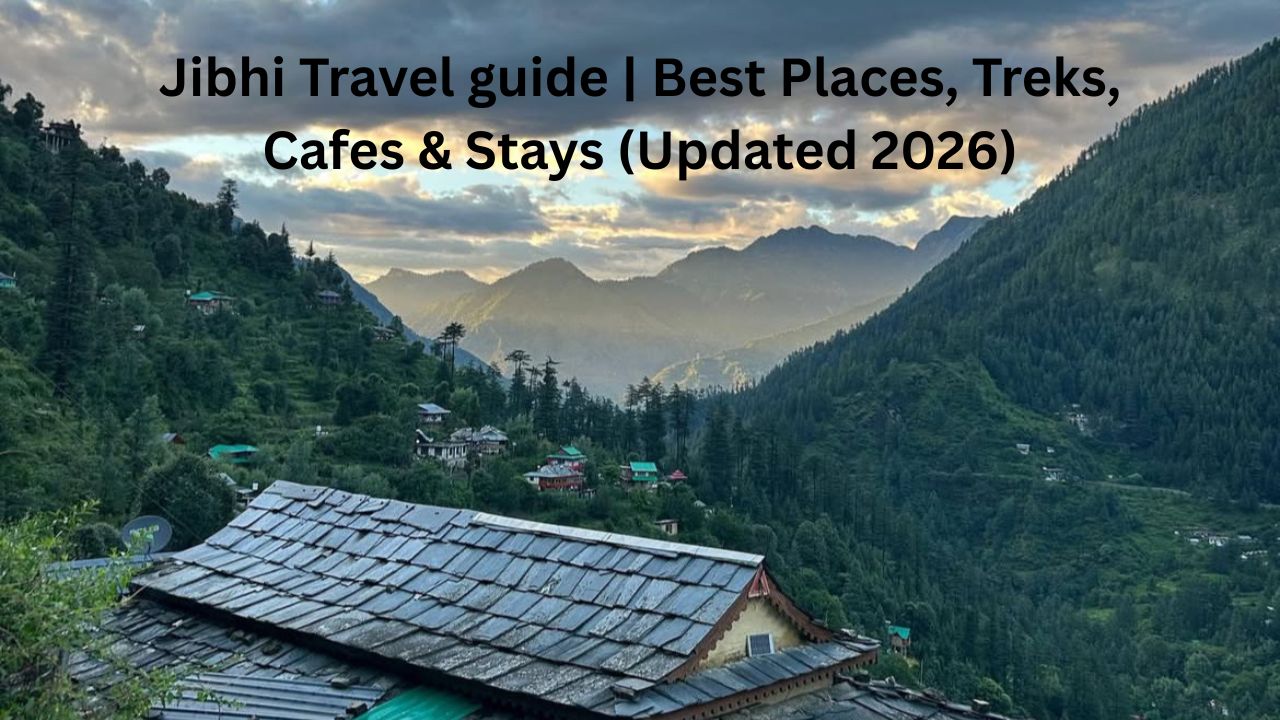 Jibhi Travel Guide